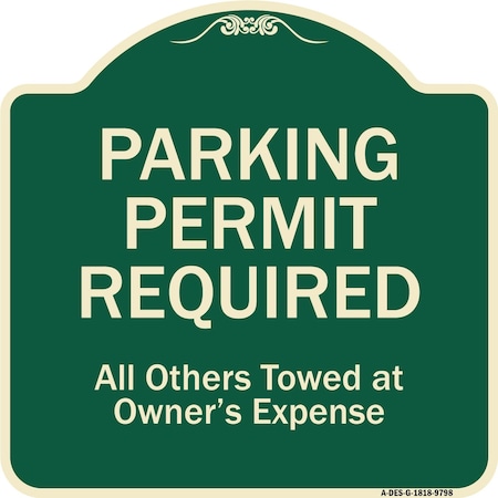 Signmission Designer Series-Parking Permit Required All Others Towed Owners Expense, 18" L, 18" H, G-1818-9798 A-DES-G-1818-9798